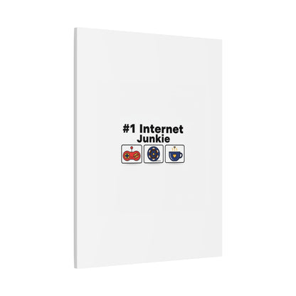 #1 Internet Junkie Matte Canvas | Top-List Ranking Poster