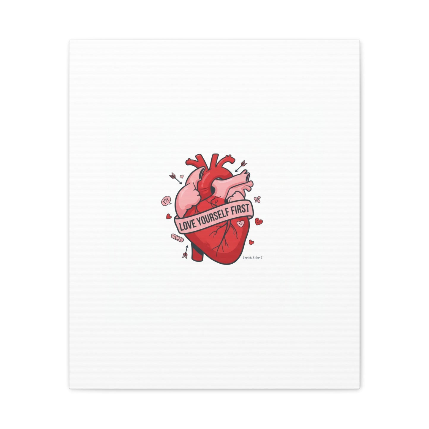 Love Yourself First Canvas, Hearts-with-a-Twist, Anti-Valentine Art