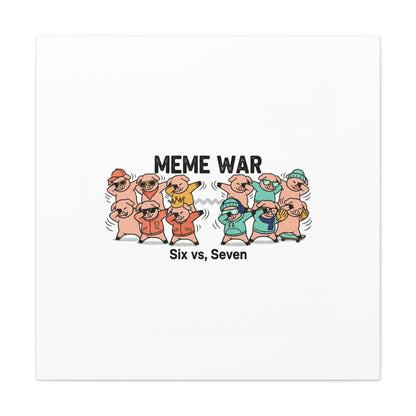 Meme War: Six vs. Seven Canvas Wall Art