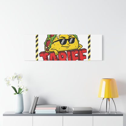 No Taco Tariffs Canvas | political taco pun, tariff backtrack protest typography