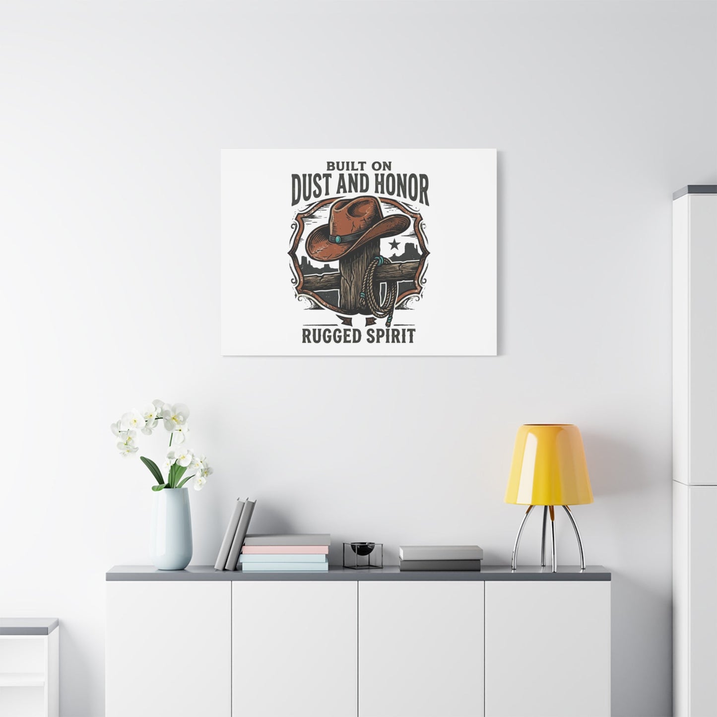 Built on Dust and Honor Canvas | Western cowboy, vintage Americana