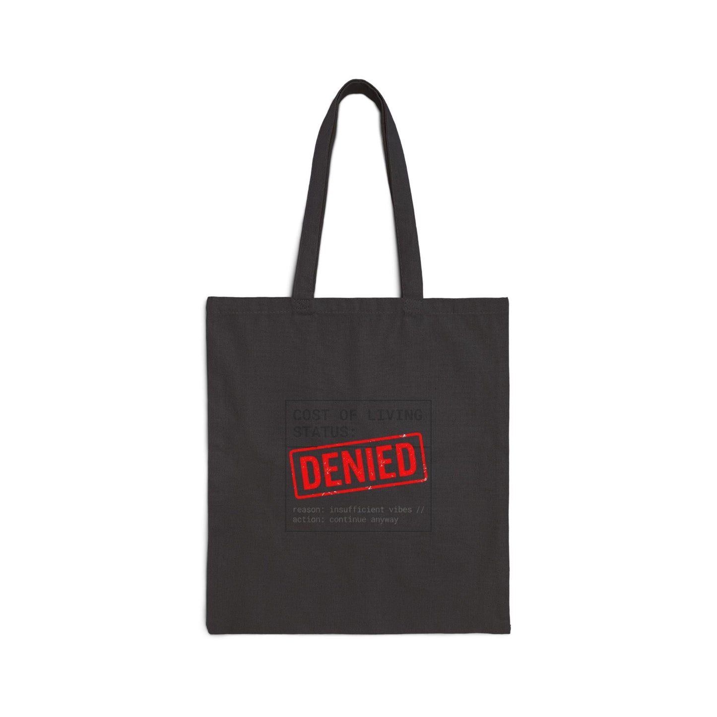 Cost of Living Status: DENIED Tote | budget humor, receipt aesthetic