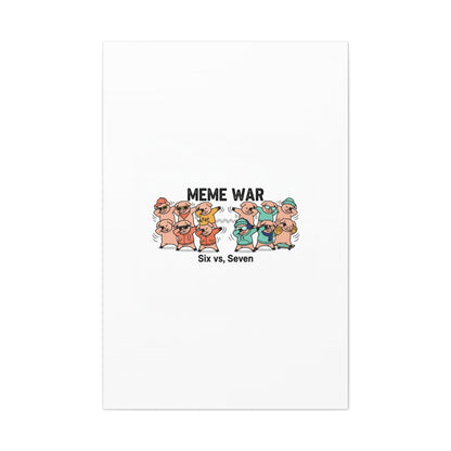 Meme War: Six vs. Seven Canvas Wall Art