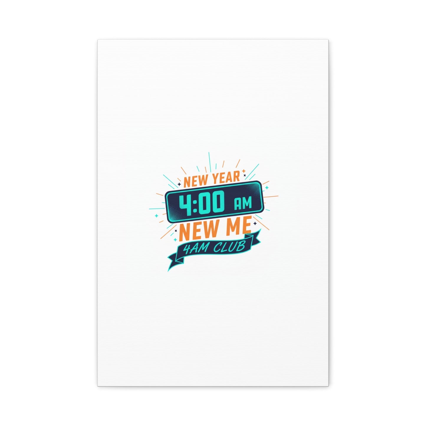 4AM Club New Year Graphic Canvas | Holiday Party Novelty, Festive New Year Decor
