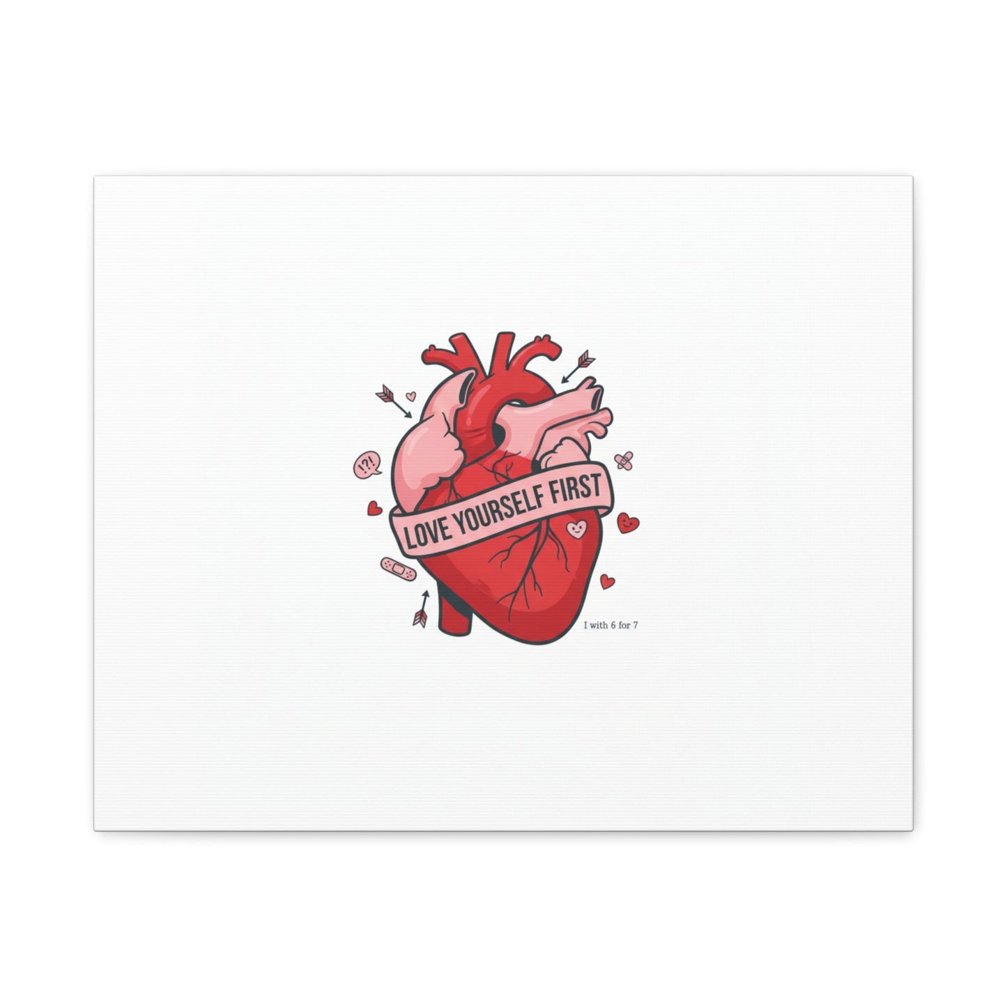 Love Yourself First Canvas, Hearts-with-a-Twist, Anti-Valentine Art