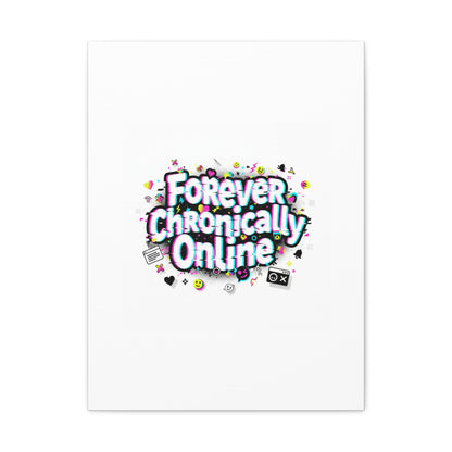 Forever Chronically Online Canvas | internet slang, brainrot meme