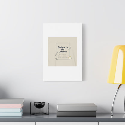 Believe in the Process Canvas | analogue note to self, handwritten reminder décor