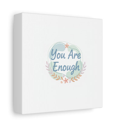 You Are Enough Canvas, Mental Health Art | Supportive Affirmation Wall Decor