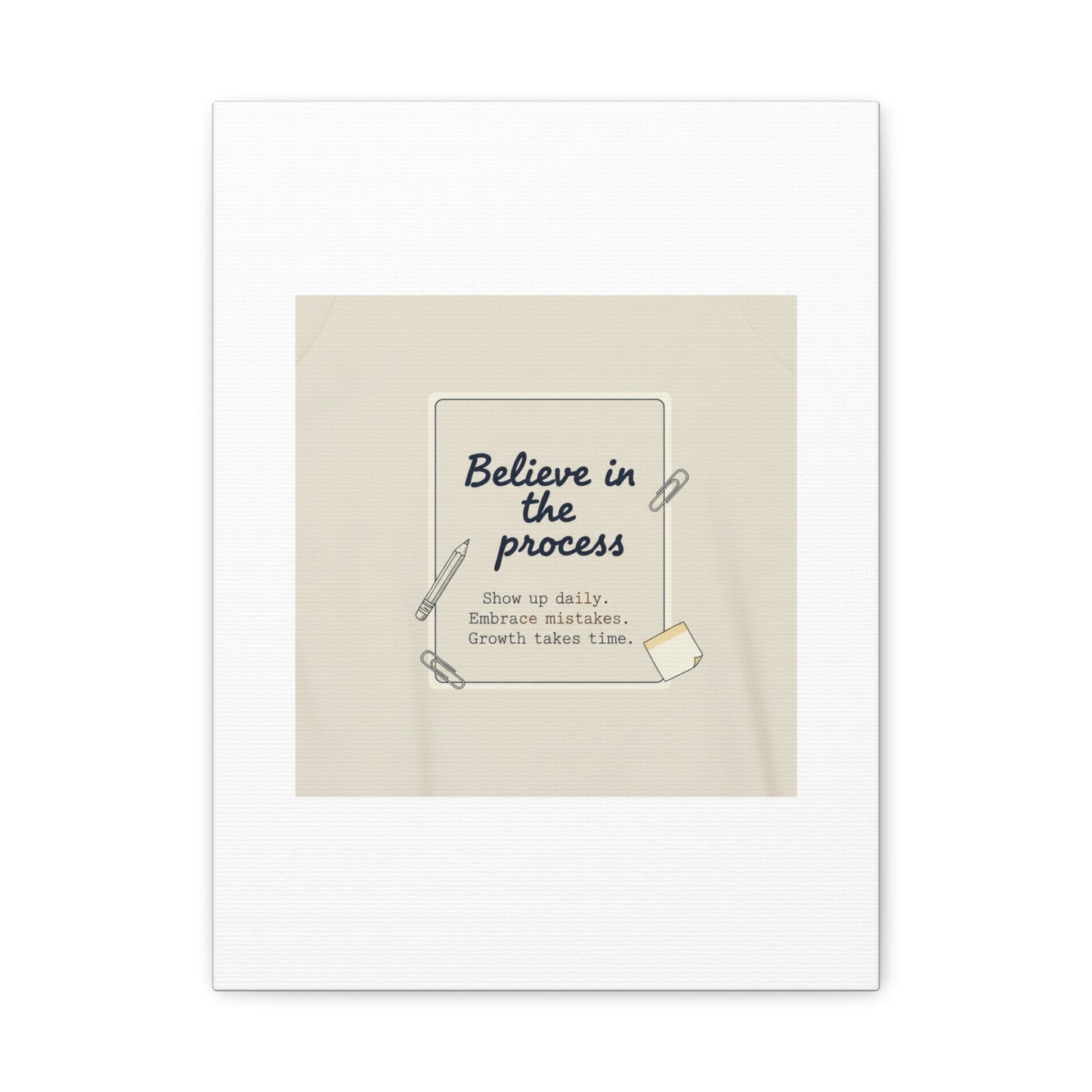 Believe in the Process Canvas | analogue note to self, handwritten reminder décor
