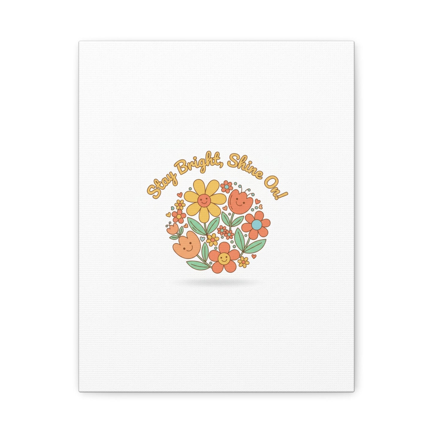 Stay Bright Shine On Canvas | Hopecore, Radical Optimism Wall Art