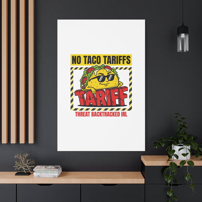 No Taco Tariffs Canvas | political taco pun, tariff backtrack protest typography