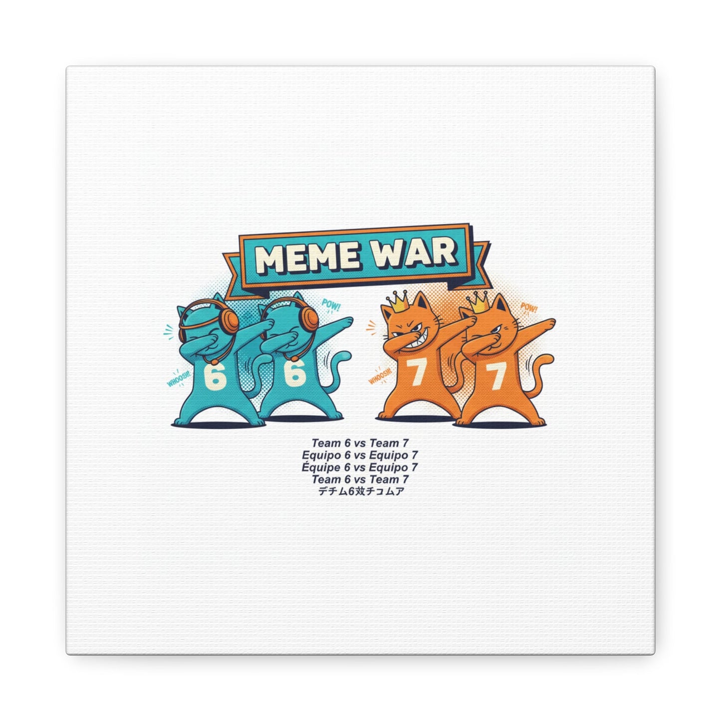 Meme War: Six vs. Seven Canvas Wall Art