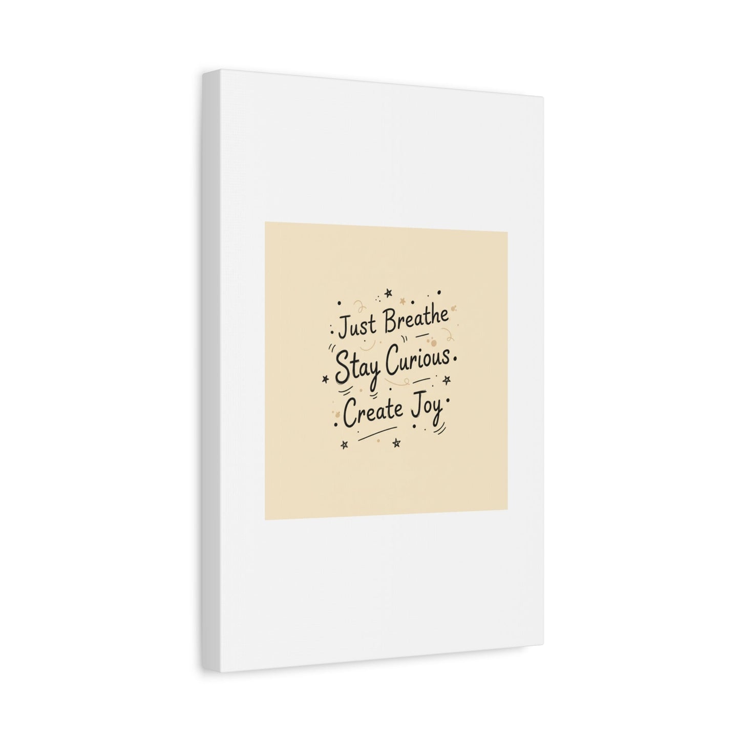 Just Breathe Stay Curious Create Joy Canvas | Messy Handwritten Typography, Doodle Text Art