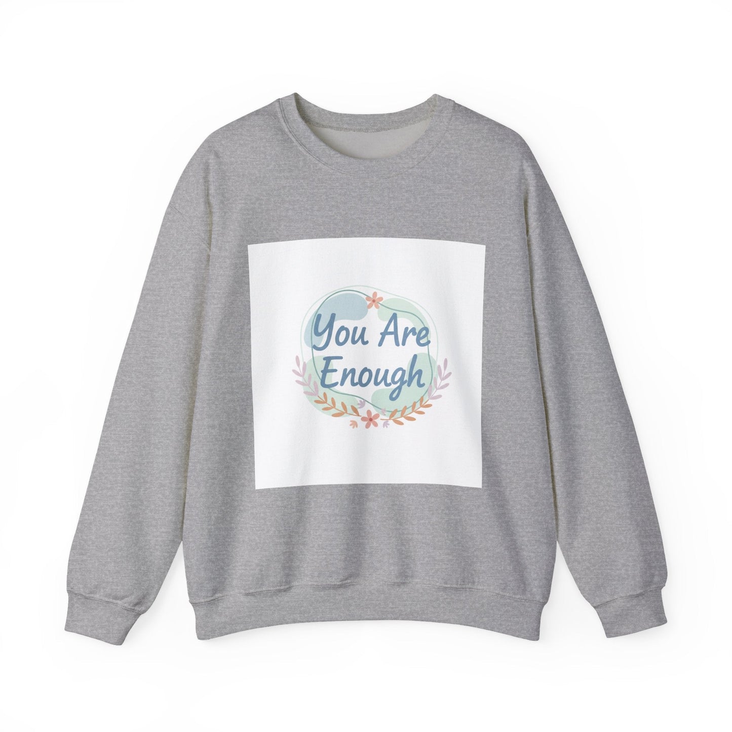 You Are Enough Crewneck Sweatshirt | mental health, self care sweatshirt