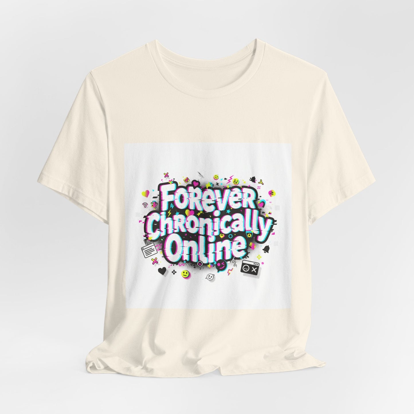 Forever Chronically Online Tee | meme shirt, brainrot, internet slang