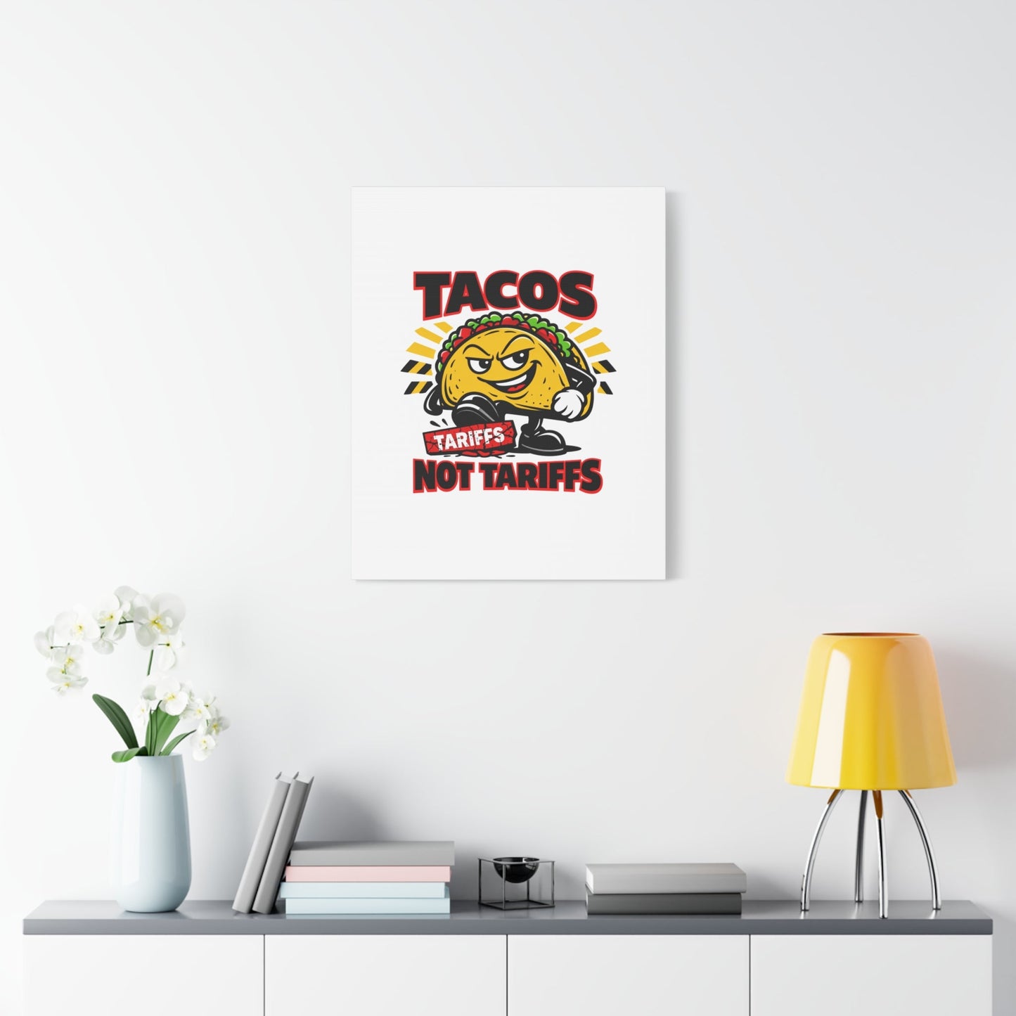 Tacos Not Tariffs Canvas | political taco pun, tariff backtrack meme