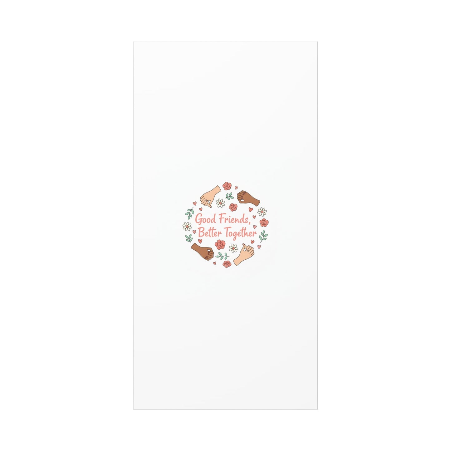 Good Friends Better Together Canvas | Friendship Valentine, Platonic Love