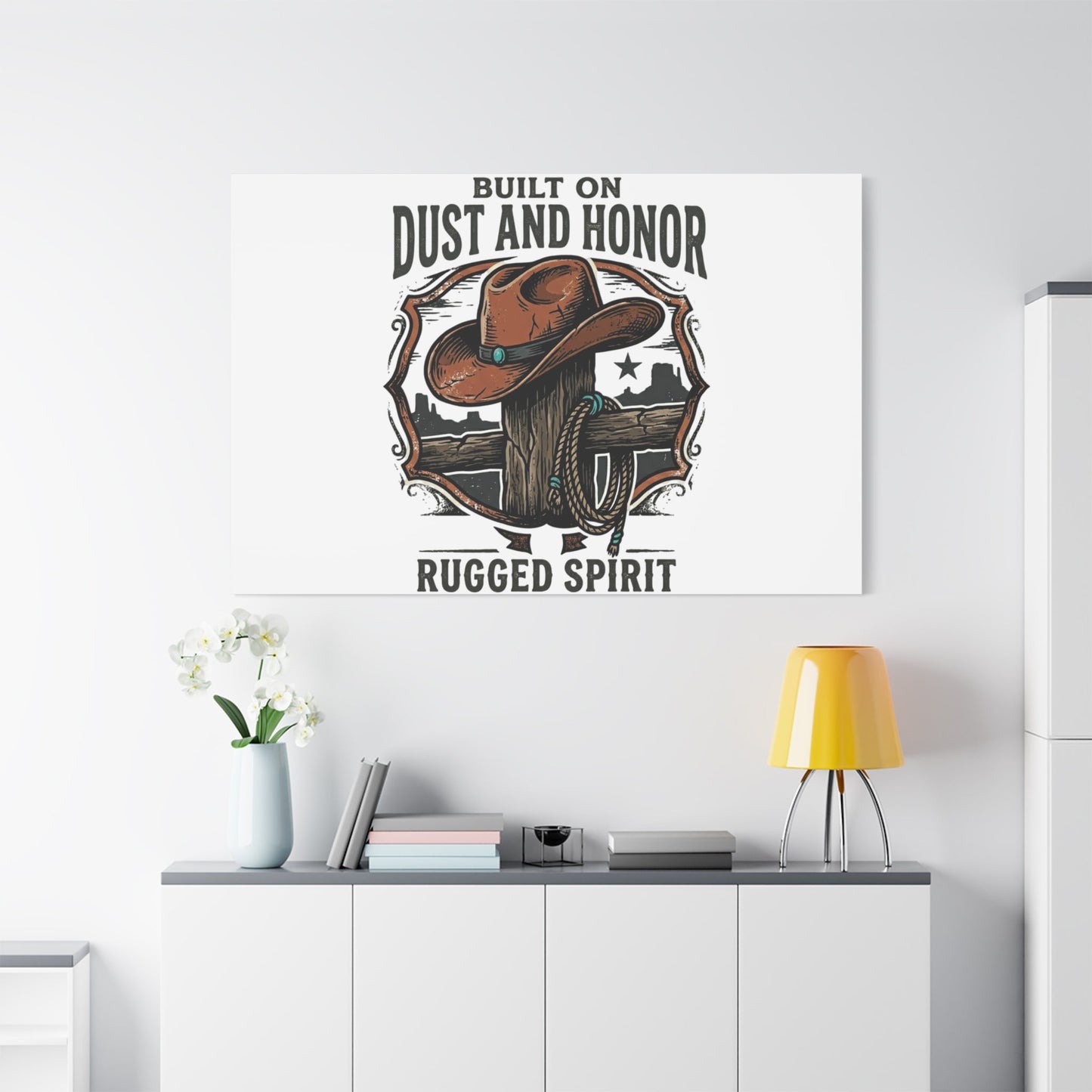 Built on Dust and Honor Canvas | Western cowboy, vintage Americana