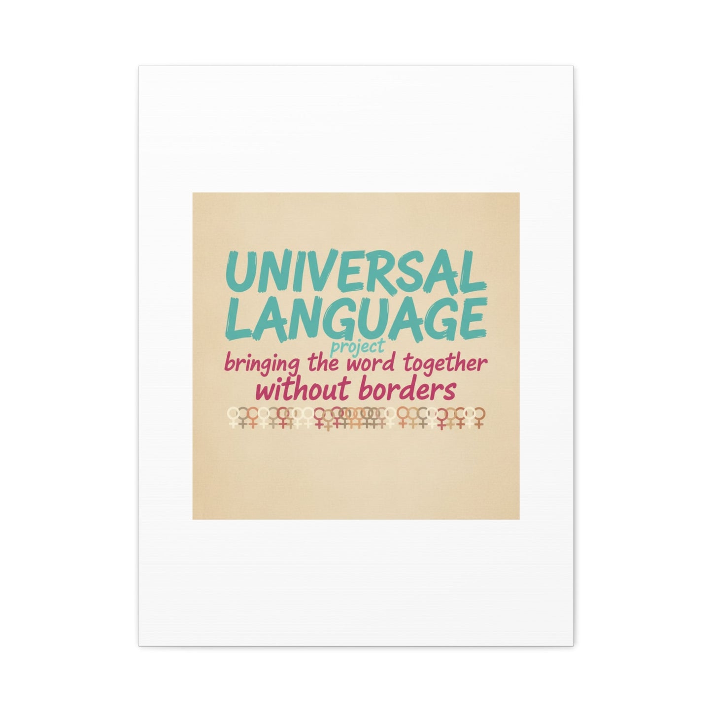 Universal Language Canvas | empowerment slogan, equality wall art
