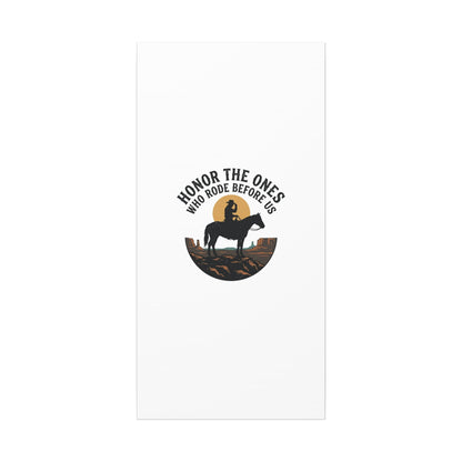 Honor the Ones Who Rode Before Us Canvas | Western, Cowboy, Vintage Americana
