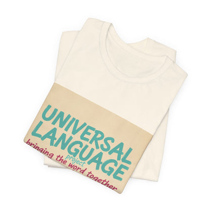 Universal Language Tee | empowerment quote, equality tee