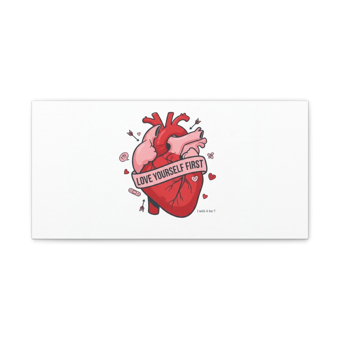 Love Yourself First Canvas, Hearts-with-a-Twist, Anti-Valentine Art