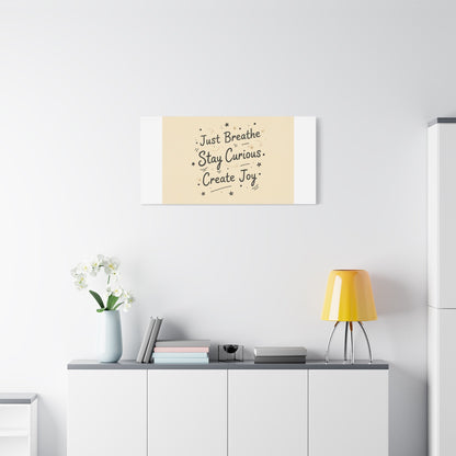 Just Breathe Stay Curious Create Joy Canvas | Messy Handwritten Typography, Doodle Text Art