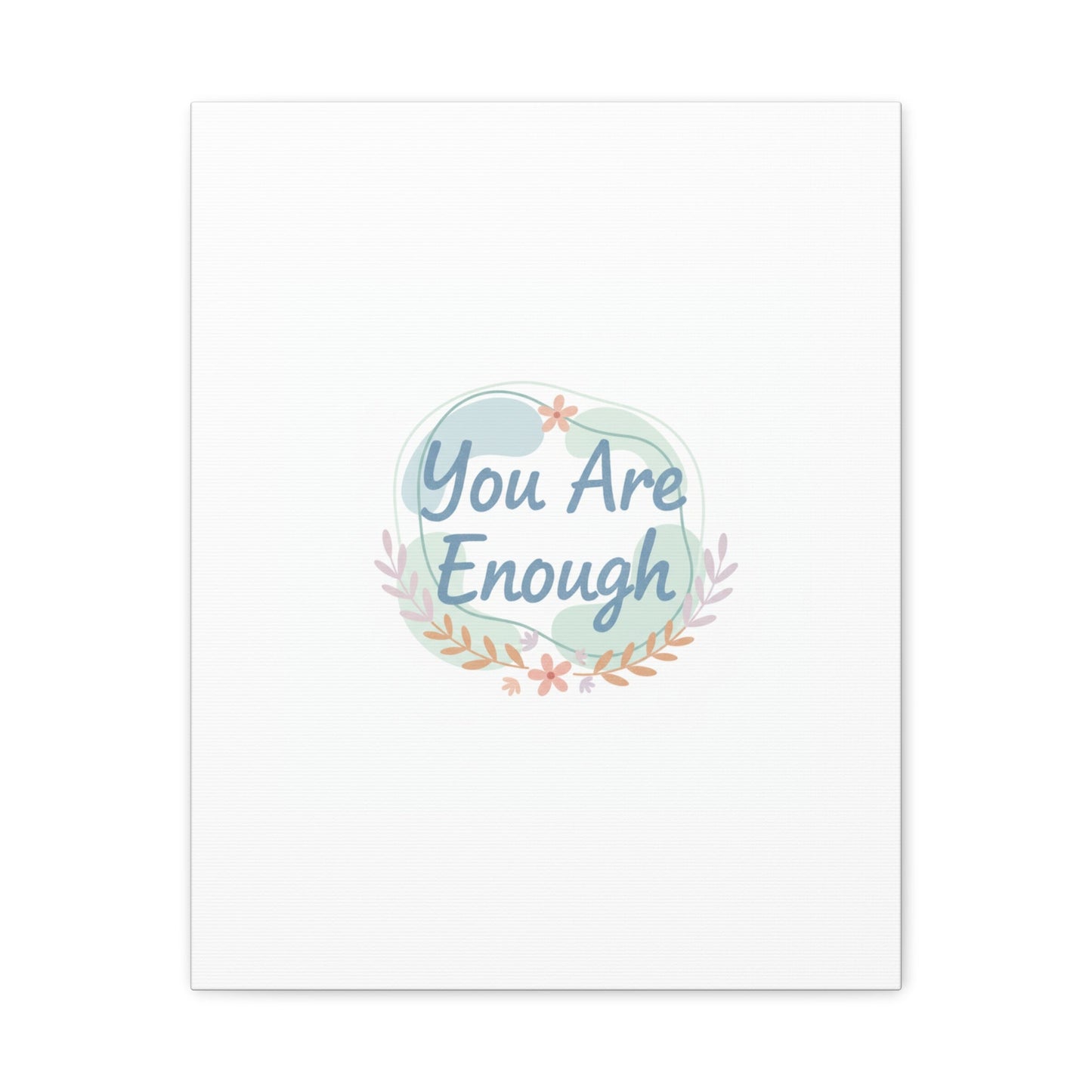 You Are Enough Canvas, Mental Health Art | Supportive Affirmation Wall Decor