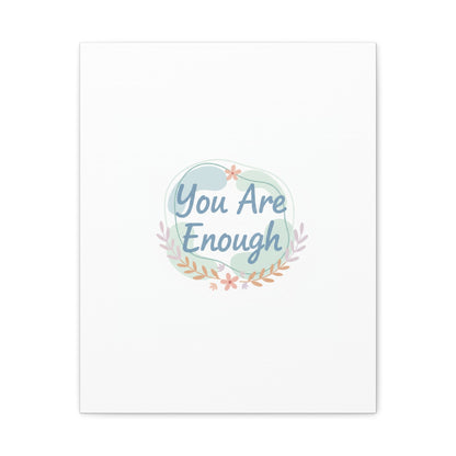 You Are Enough Canvas, Mental Health Art | Supportive Affirmation Wall Decor