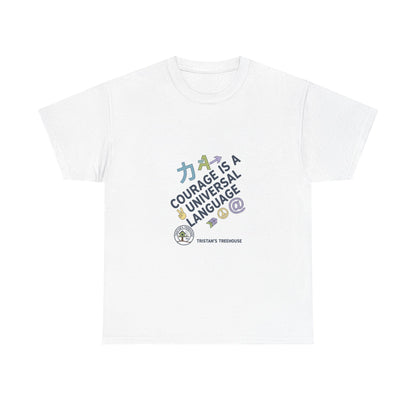 Courage Is a Universal Language T-Shirt — Inspirational Graphic Tee