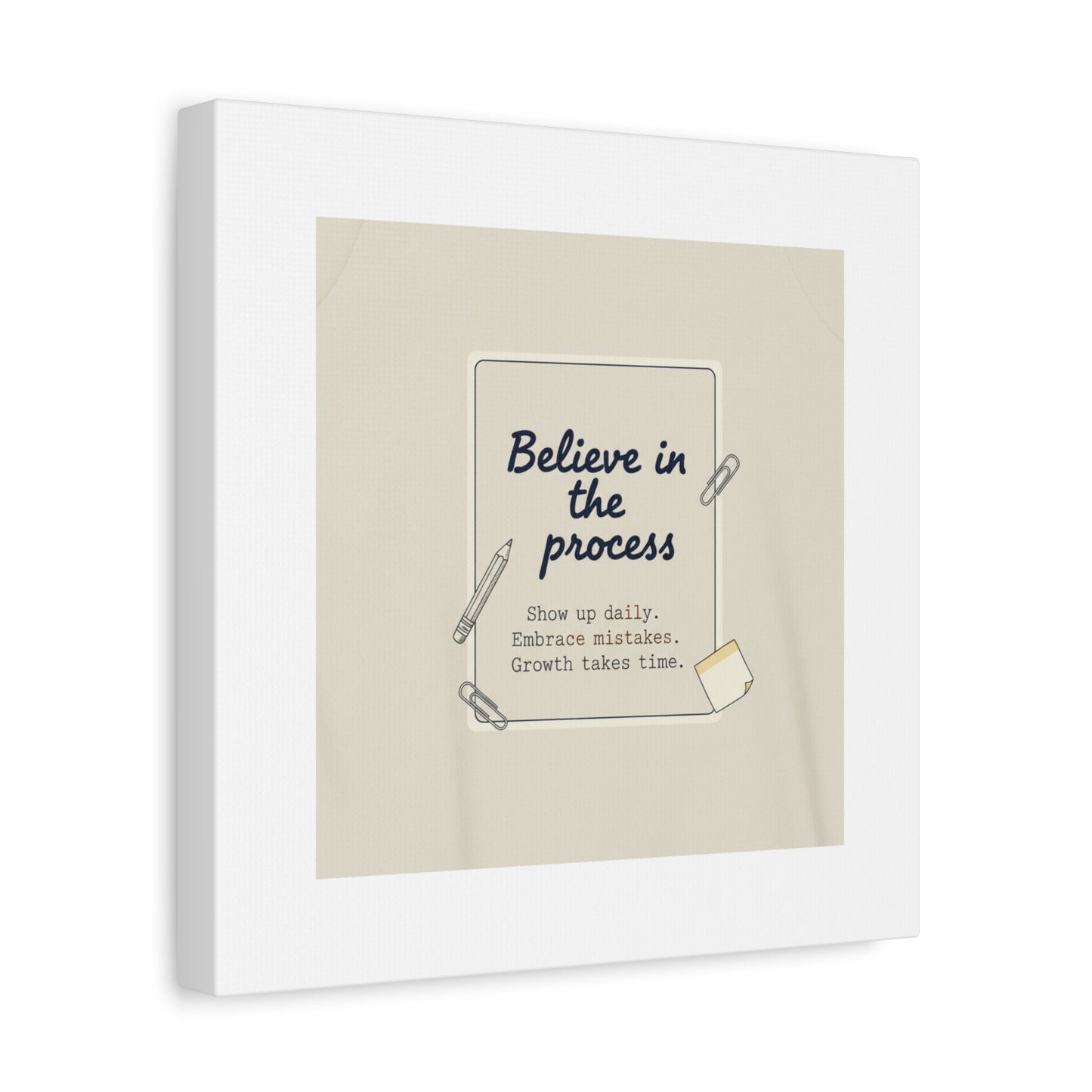 Believe in the Process Canvas | analogue note to self, handwritten reminder décor