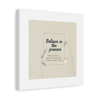 Believe in the Process Canvas | analogue note to self, handwritten reminder décor