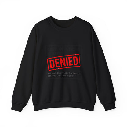 Cost of Living Status: DENIED Sweatshirt | receipt aesthetic, budget humor