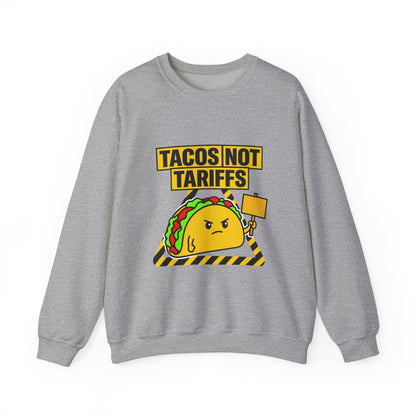 Tacos Not Tariffs Sweatshirt | taco pun, protest typography