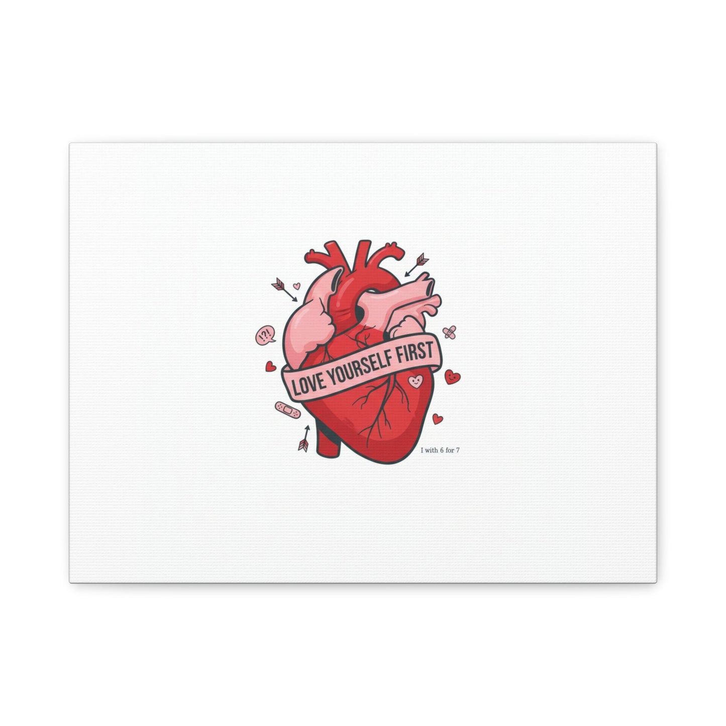 Love Yourself First Canvas, Hearts-with-a-Twist, Anti-Valentine Art