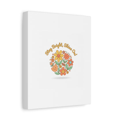 Stay Bright Shine On Canvas | Hopecore, Radical Optimism Wall Art