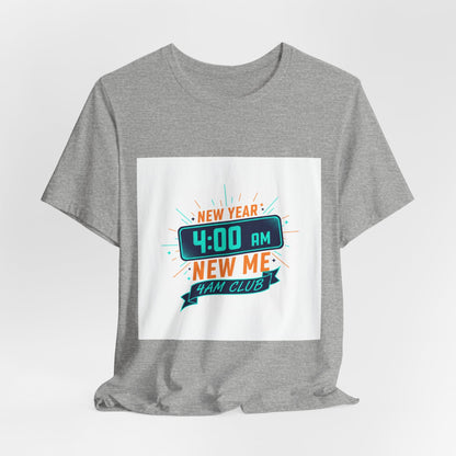 New Year 4:00 AM New Me Tee | Holiday Apparel, Festive Party Shirt