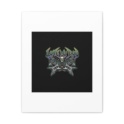Love My Dog metal font Canvas | gothic wellness quote, edgy self-care merch