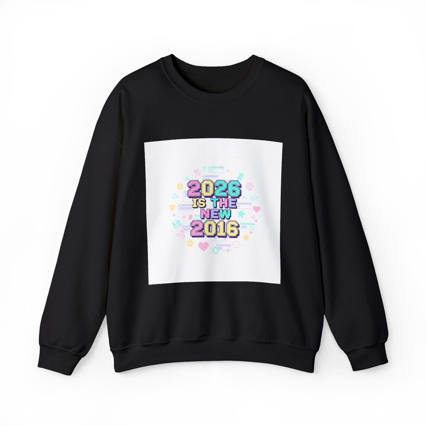 2026 Is The New 2016 Sweatshirt | 2010s Nostalgia, vintage internet aesthetic