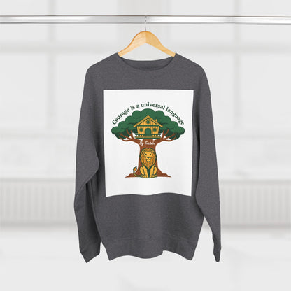 Curage Is a Universal Language Crewneck Sweatshirt — Teistan’s Tree House Back Patch