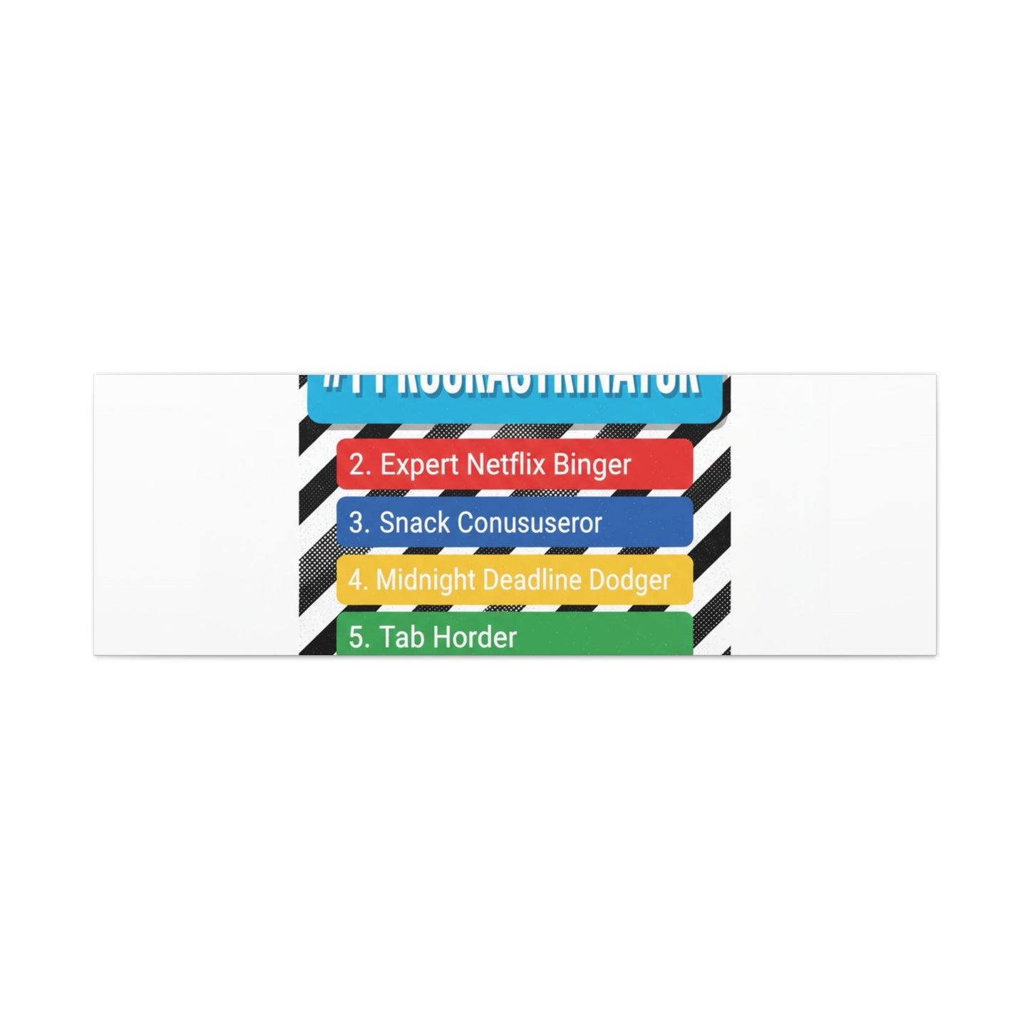 #1 Procrastinator Canvas, Rank-Style List Poster | Top-List Ranking Obsession