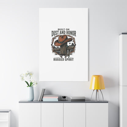 Built on Dust and Honor Canvas | Western cowboy, vintage Americana