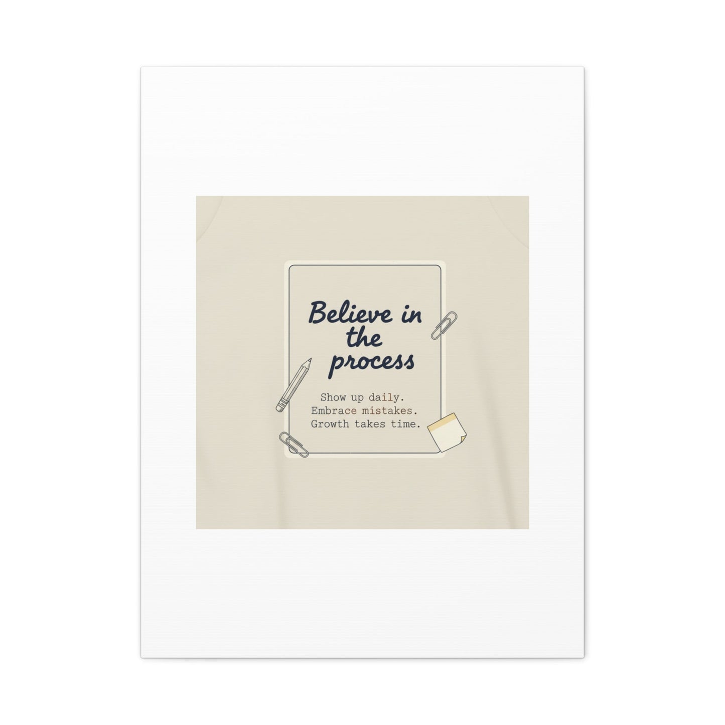 Believe in the Process Canvas | analogue note to self, handwritten reminder décor