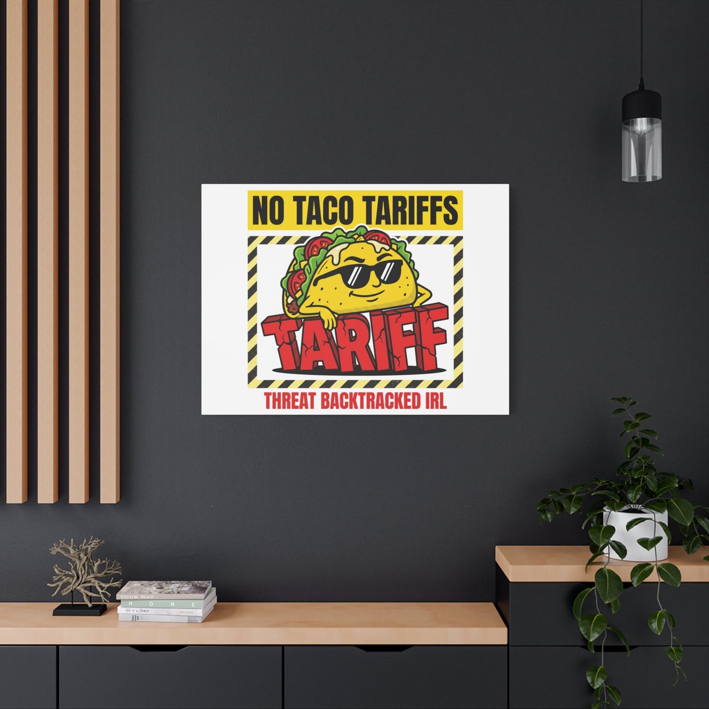 No Taco Tariffs Canvas | political taco pun, tariff backtrack protest typography