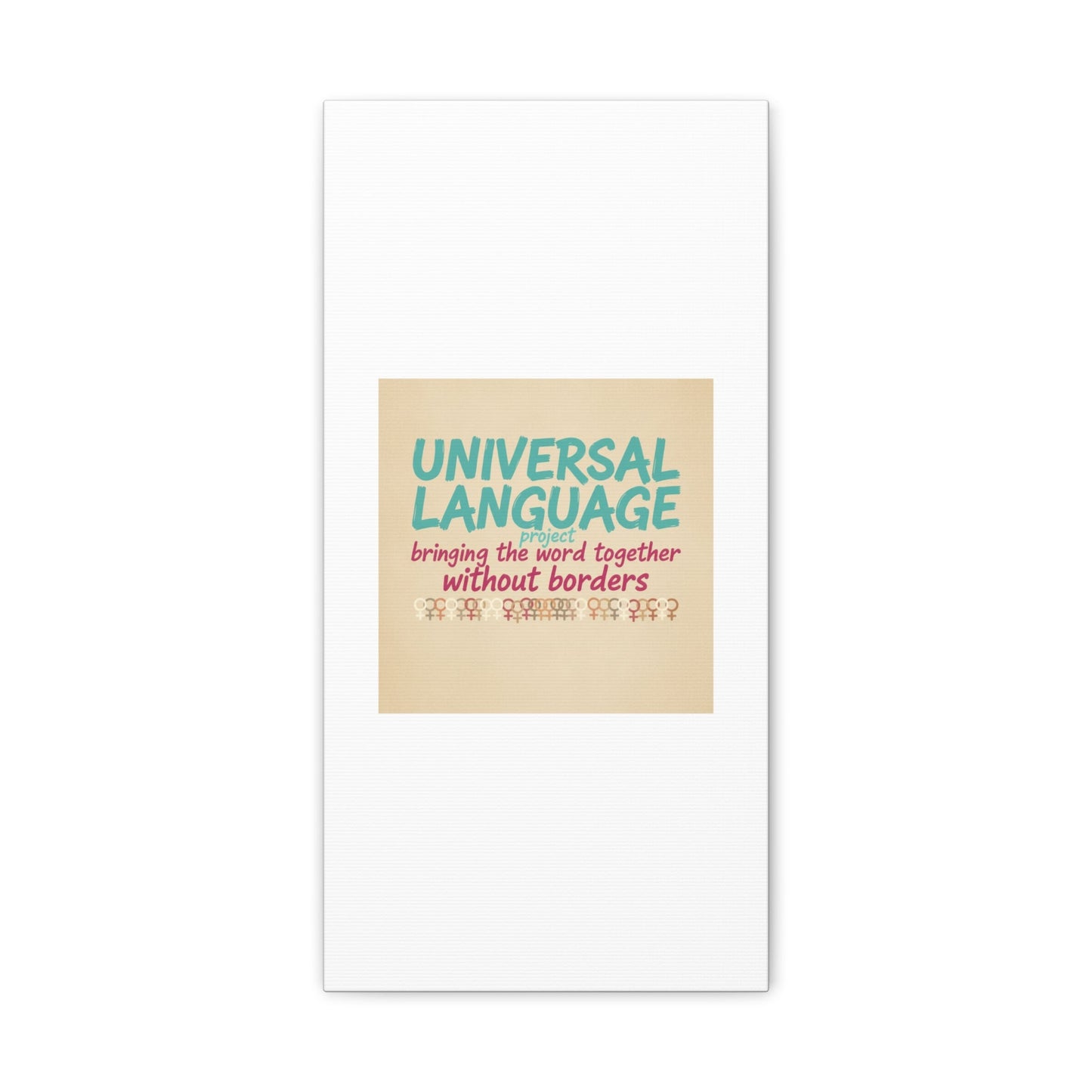 Universal Language Canvas | empowerment slogan, equality wall art