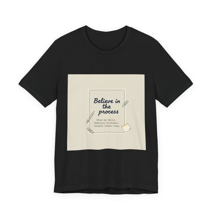 Believe in the Process T‑Shirt | note to self shirt, post‑it note design