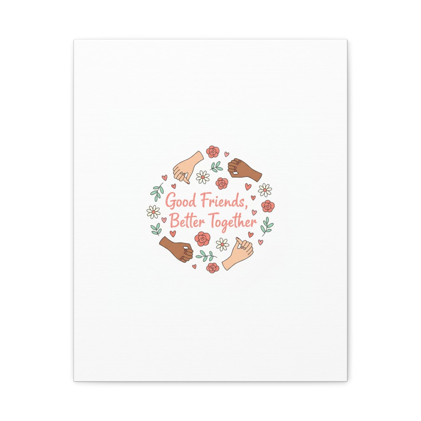 Good Friends Better Together Canvas | Friendship Valentine, Platonic Love