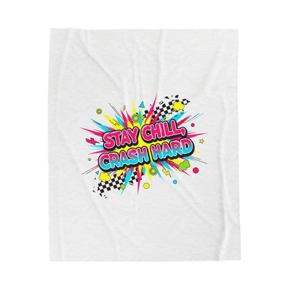 Stay Chill Crash Hard Blanket | Crash Out neon graffiti, meltdown design