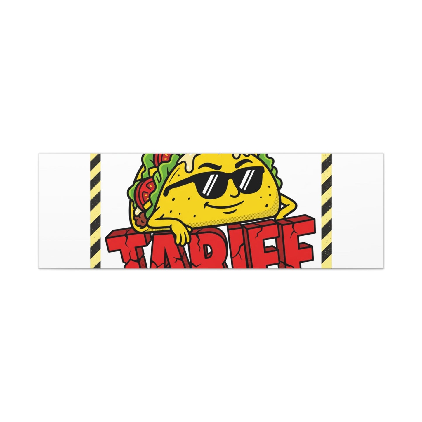 No Taco Tariffs Canvas | political taco pun, tariff backtrack protest typography