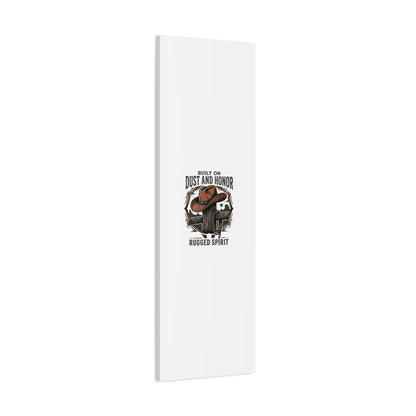 Built on Dust and Honor Canvas | Western cowboy, vintage Americana